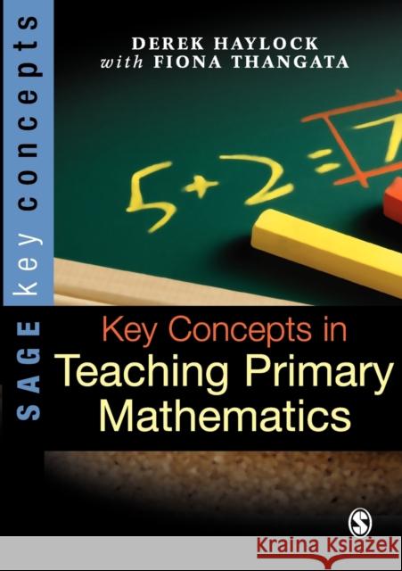 Key Concepts in Teaching Primary Mathematics D Haylock 9781412934107  - książka