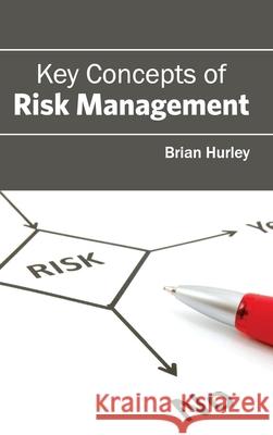 Key Concepts of Risk Management Brian Hurley 9781632403230 Clanrye International - książka