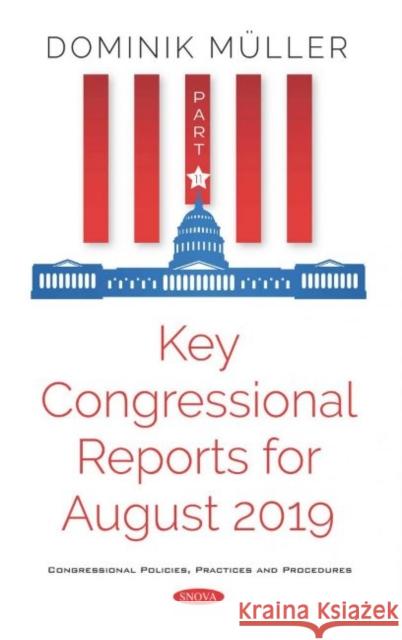 Key Congressional Reports for August 2019. Part XI Dominik Muller   9781536171006 Nova Science Publishers Inc - książka