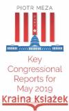 Key Congressional Reports for May 2019: Part III Piotr Meza   9781536163841 Nova Science Publishers Inc