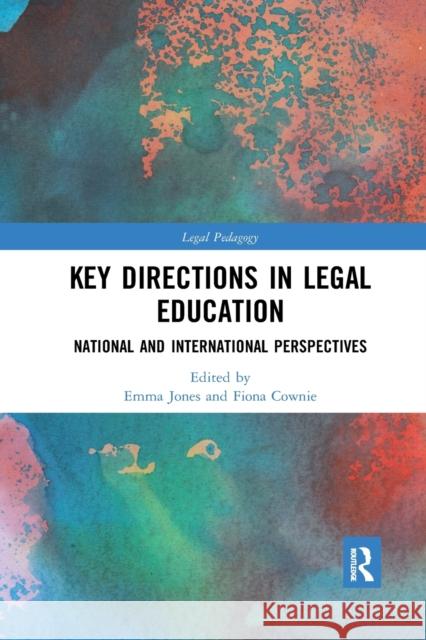 Key Directions in Legal Education: National and International Perspectives Emma Jones Fiona Cownie 9781032175041 Routledge - książka