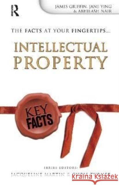 Key Facts: Intellectual Property James Griffin Ying Jin 9781138156845 Routledge - książka