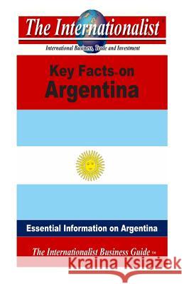 Key Facts on Argentina: Essential Information on Argentina Patrick W. Nee 9781495223532 Createspace - książka