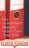 Key Government Reports on Health Care for June 2019 Antoinette Labonte   9781536165685 Nova Science Publishers Inc