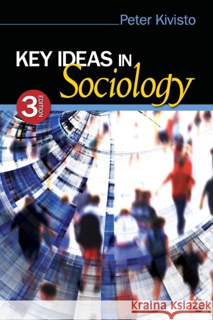 Key Ideas in Sociology Peter Kivisto 9781412978118  - książka