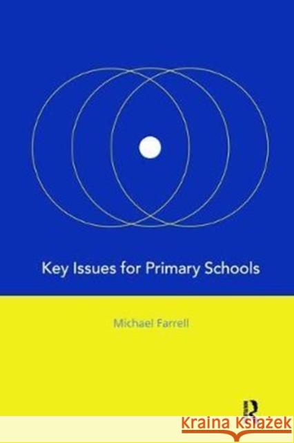 Key Issues for Primary Schools Michael Farrell 9781138419643 Routledge - książka