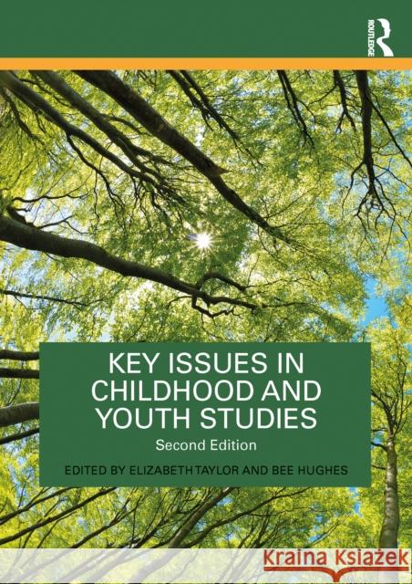 Key Issues in Childhood and Youth Studies Elizabeth Taylor Bee Hughes 9781032170558 Routledge - książka