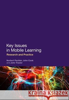 Key Issues in Mobile Learning: Research and Practice Norbert Pachler John Cook 9781847063618 Continuum - książka