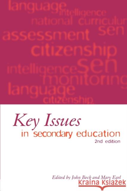 Key Issues in Secondary Education: 2nd Edition Beck, John 9780826461292 Continuum International Publishing Group - książka