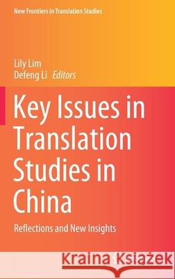 Key Issues in Translation Studies in China: Reflections and New Insights Lim, Lily 9789811558641 Springer - książka