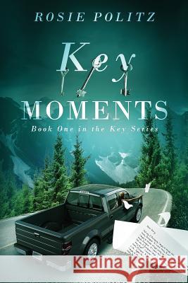 Key Moments Rosie Politz 9780999887707 Rosanna Landry Politz - książka