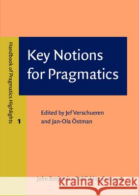 Key Notions for Pragmatics Jef Verschueren Jan-Ola Ostman  9789027207784 John Benjamins Publishing Co - książka