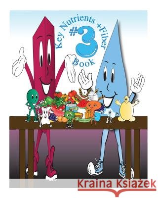 Key Nutrients + Fiber Book 3 Bessi B 9781497320628 Createspace - książka