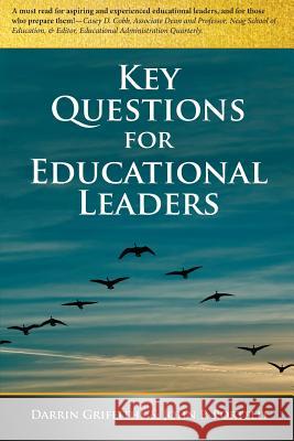 Key Questions for Educational Leaders Darrin Griffiths John P. Portelli 9780991862610 Word & Deed Publishing Incorporated - książka