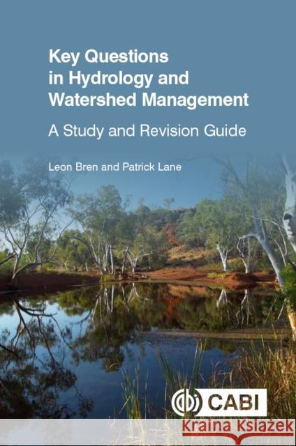 Key Questions in Hydrology and Watershed Management: A Study and Revision Guide Leon Bren Patrick Lane 9781789249682 Cabi - książka