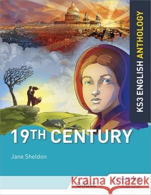 Key Stage 3 English Anthology: 19th Century Jane Sheldon 9781510477308 Hodder Education - książka