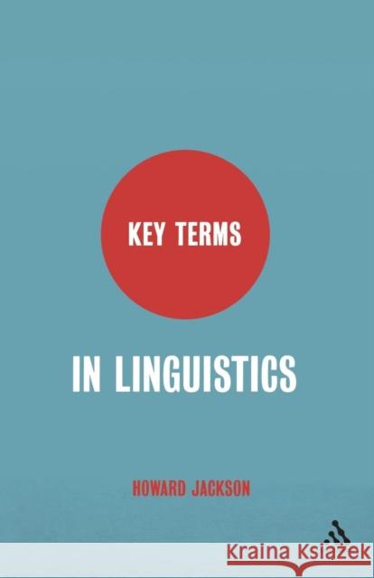 Key Terms in Linguistics Howard Jackson 9780826487421  - książka