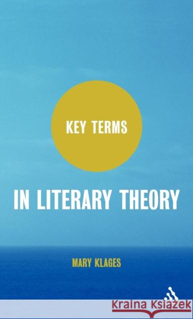 Key Terms in Literary Theory Mary Klages 9780826491909  - książka