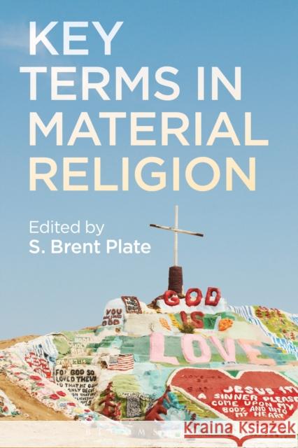 Key Terms in Material Religion S. Brent Plate 9781472595454 Bloomsbury Academic - książka