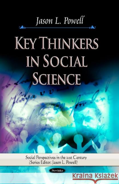 Key Thinkers in Social Science Jason L Powell 9781628084535 Nova Science Publishers Inc - książka