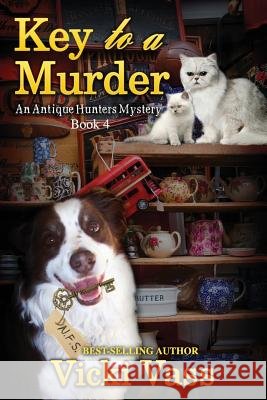 Key to a Murder: An Antique Hunters Mystery Book 4 Vicki Vass 9780998989341 Tedeschi Publishing - książka