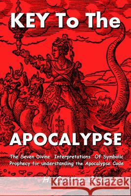 Key to the Apocalypse H. Grattan Guinness 9781365654749 Lulu.com - książka