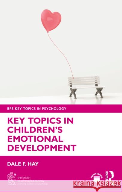 Key Topics in Children’s Emotional Development Dale F. Hay 9781032774992 Routledge - książka