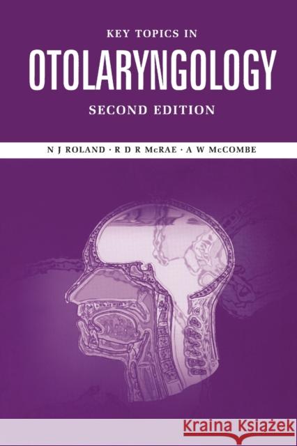Key Topics in Otolaryngology A.W. McCombe 9781859961988  - książka