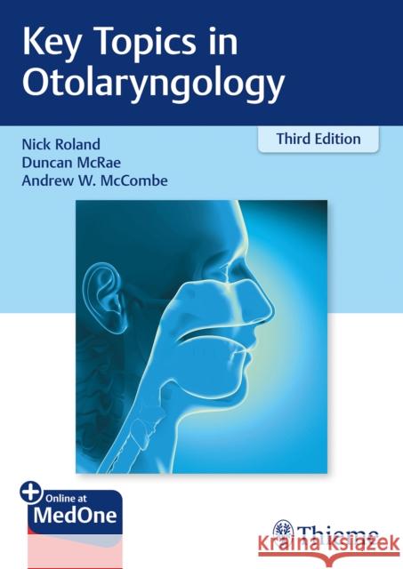 Key Topics in Otolaryngology Roland, Nick 9783132404779 Thieme Medical Publishers - książka