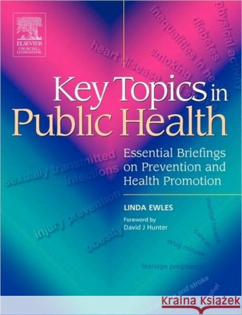 Key Topics in Public Health : Essential Briefings on Prevention and Health Promotion Linda Ewles Linda Ewles 9780443100260 Churchill Livingstone - książka