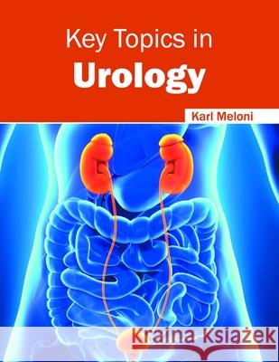 Key Topics in Urology Karl Meloni 9781632414243 Hayle Medical - książka