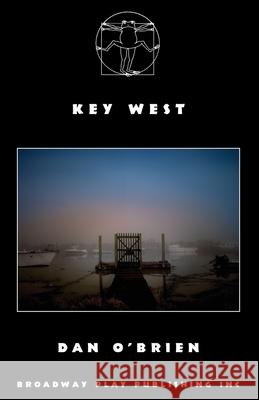 Key West Dan O'Brien 9780881458732 Broadway Play Publishing - książka