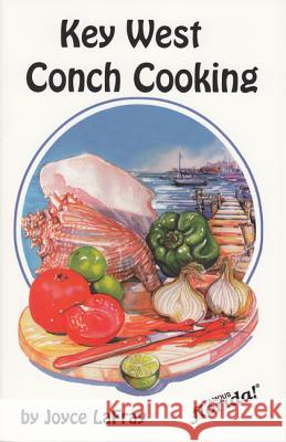 Key West Conch Cooking Joyce LaFray 9780942084627 Surfside Pub. - książka