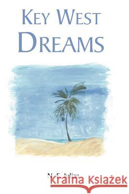 Key West Dreams Miss Nancy Julian 9781413458510 Borders Personal Publishing - książka