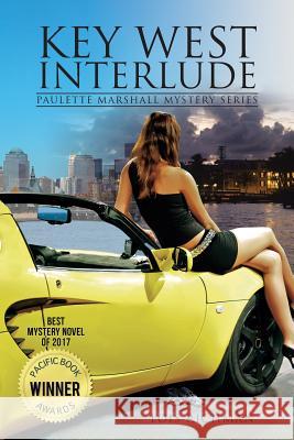 Key West Interlude: Paulette Marshall Mystery Series Lois Richman 9781524651886 Authorhouse - książka