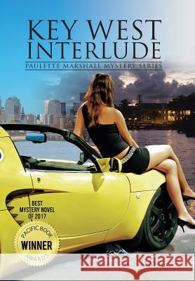 Key West Interlude: Paulette Marshall Mystery Series Lois Richman 9781524651893 Authorhouse - książka