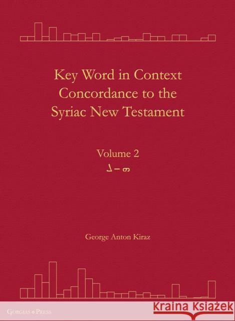 Key Word in Context Concordance to the Syriac New Testament George Anton Kiraz 9781463245931 Gorgias Press - książka