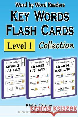 Key Words Flash Cards: Level 1: A Child's Introduction to Reading Philip Gibson 9781548195557 Createspace Independent Publishing Platform - książka