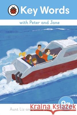 Key Words with Peter and Jane Level 9a – Aunt Liz and Uncle Jack Ladybird 9780241510971 Penguin Random House Children's UK - książka
