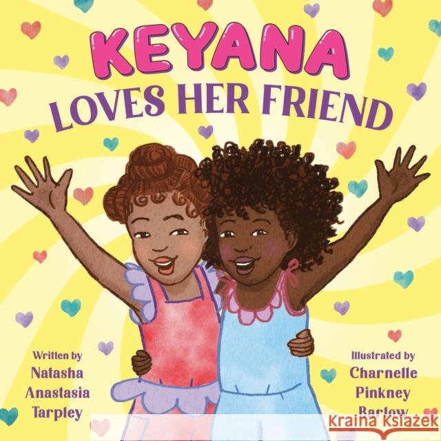 Keyana Loves Her Friend Natasha Anastasia Tarpley Charnelle Pinkne 9780316056885 Little, Brown Books for Young Readers - książka