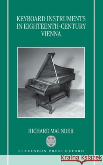 Keyboard Instruments in Eighteenth-Century Vienna  9780198166375 OXFORD UNIVERSITY PRESS - książka