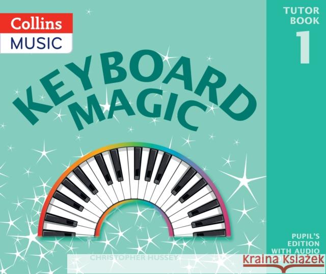 Keyboard Magic: Pupil's Book (with Downloads) Christopher Hussey 9780008525224 HarperCollins Publishers - książka