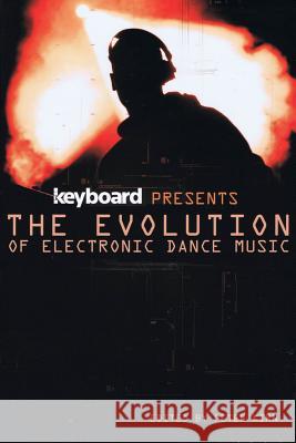 Keyboard Presents the Evolution of Electronic Dance Music Peter Kirn 9781617130199  - książka