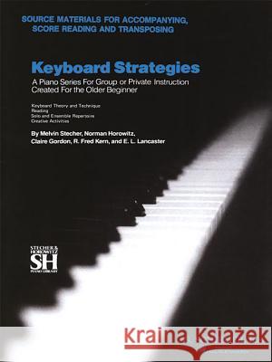 Keyboard Strategies Various                                  Melvin Stecher Norman Horowitz 9780793564163 G. Schirmer - książka