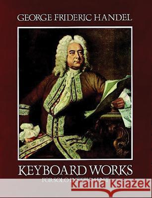 Keyboard Works For Solo Instruments George Frideric Handel 9780486243382 Dover Publications Inc. - książka