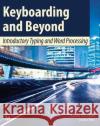 Keyboarding and Beyond: Introductory Typing and Word Processing Theodor Richardson Charles Thies 9781936420360 Mercury Learning & Information