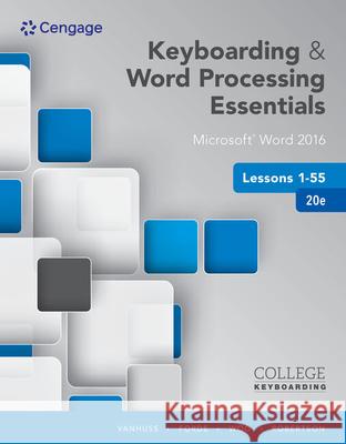 Keyboarding and Word Processing Essentials Lessons 1-55: Microsoft Word 2016, Spiral Bound Version Susie H. VanHuss Connie M. Forde Donna L. Woo 9781337103022 Course Technology - książka