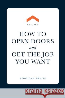 Keycard: How to open doors and get the job you want Monica K. Brante 9788269245202 Brante as - książka