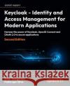 Keycloak - Identity and Access Management for Modern Applications Pedro Igor Silva 9781804616444 Packt Publishing Limited