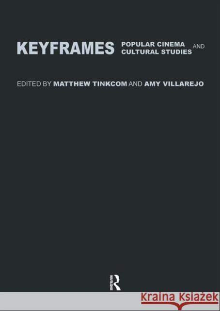 Keyframes: Popular Cinema and Cultural Studies Matthew Tinkcom Amy Villarejo 9780415202817 Routledge - książka